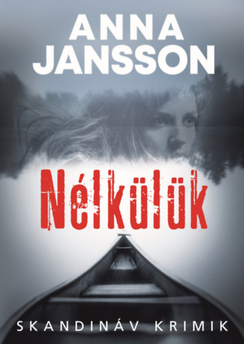 Kniha Nélkülük Anna Jansson