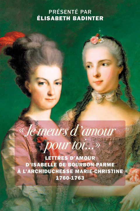 Könyv "Je meurs d'amour pour toi..." Badinter