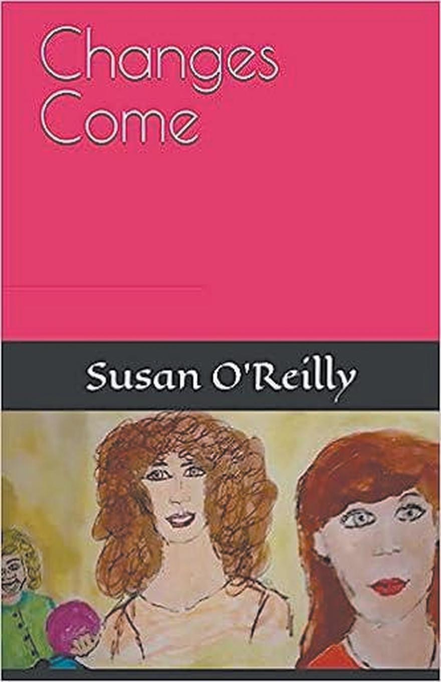 Knjiga Changes Come Susan O'Reilly