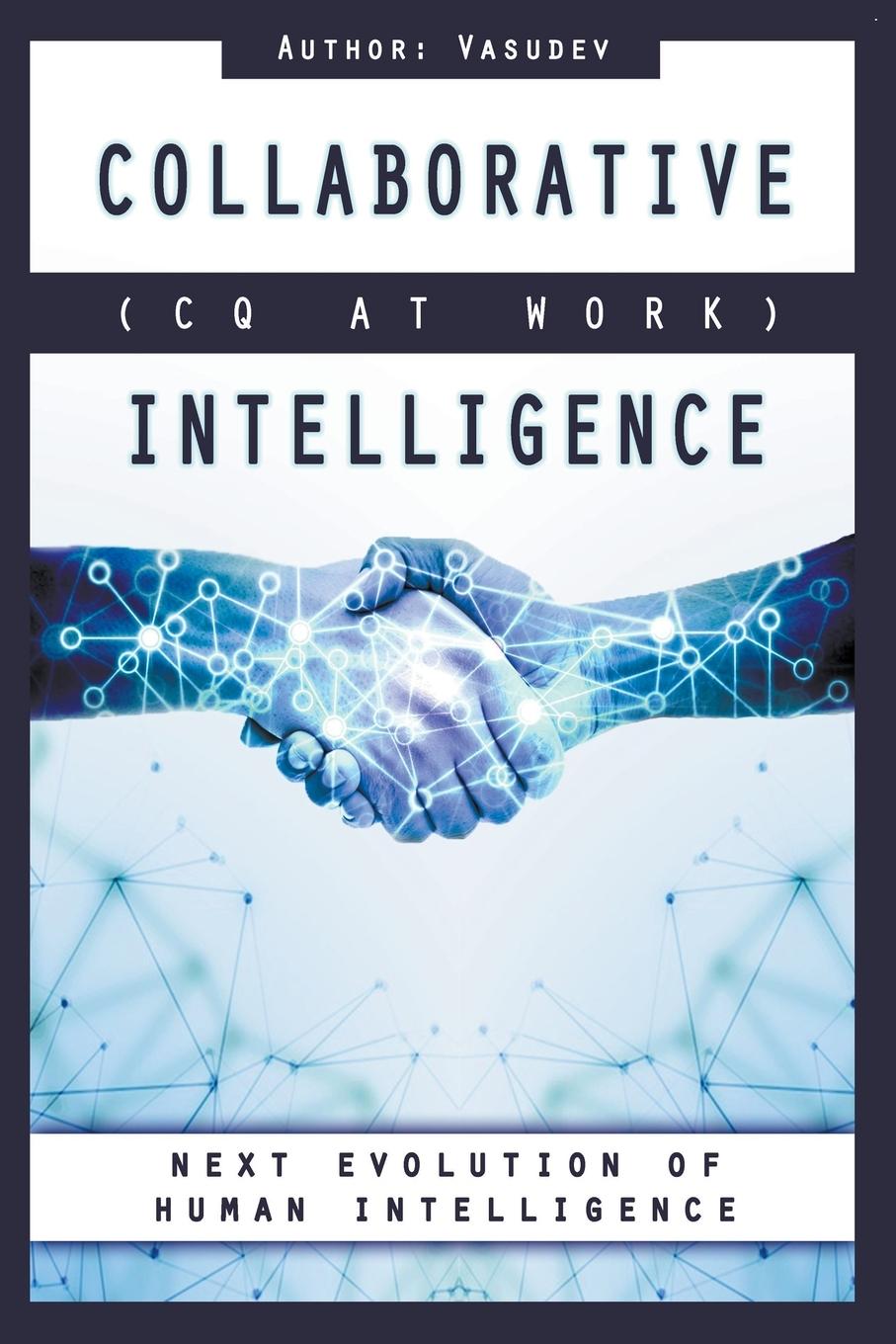 Knjiga COLLABORATIVE INTELLIGENCE (CQ At Work) Vasu Dev