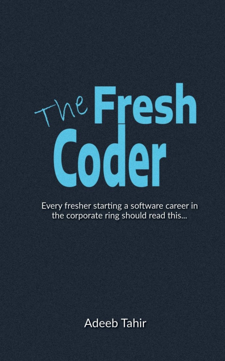Knjiga The Fresh Coder Adeeb Tahir
