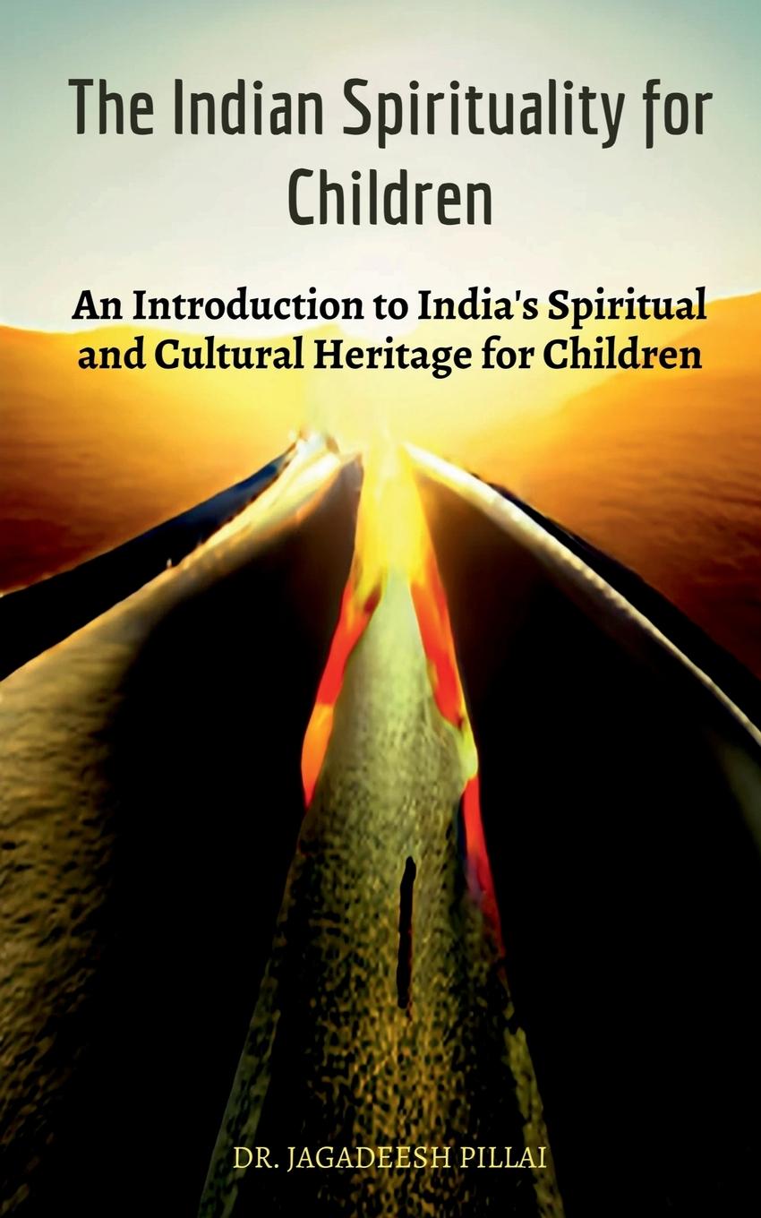 Knjiga The Indian Spirituality for Children Dr. Jagadeesh