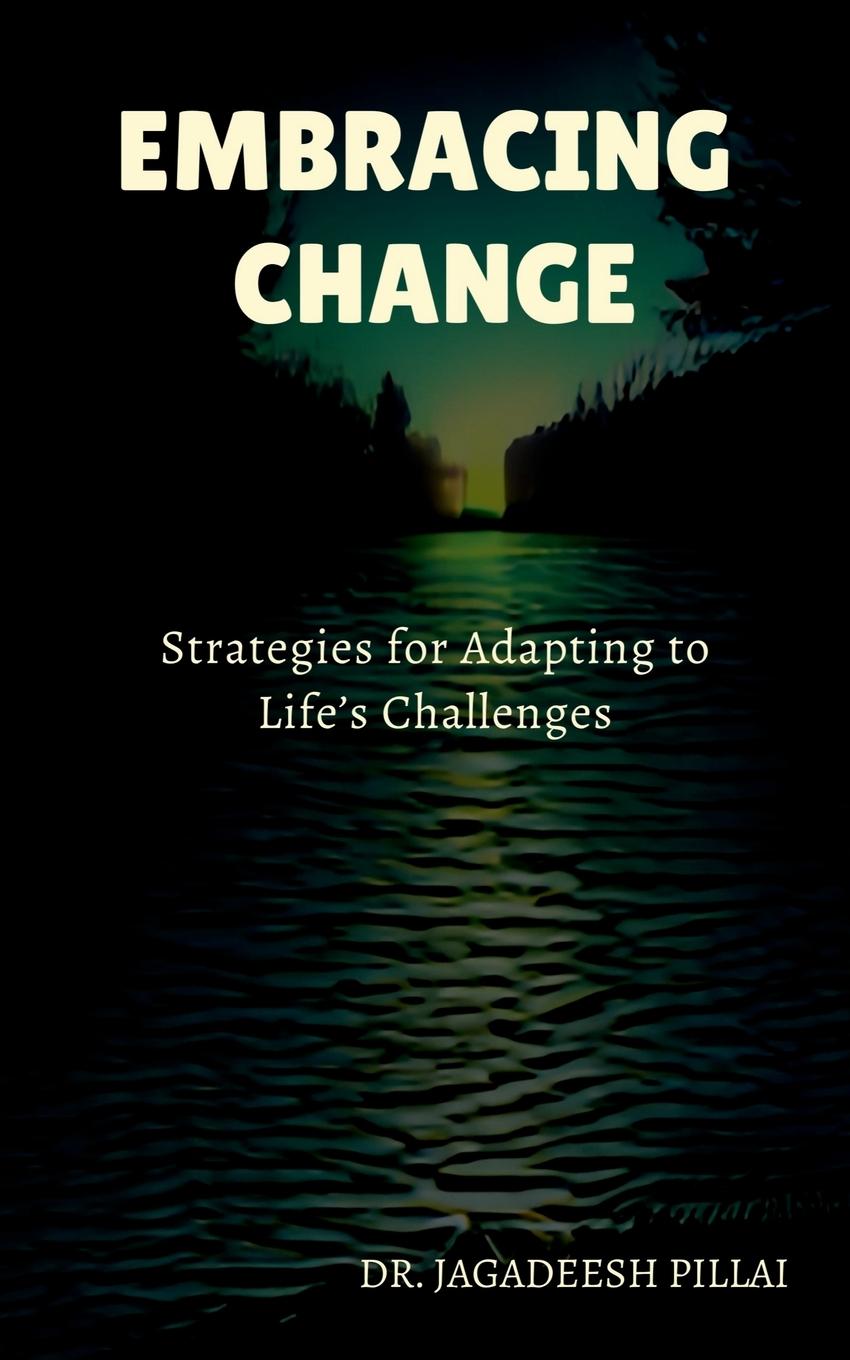 Knjiga Embracing Change Dr. Jagadeesh