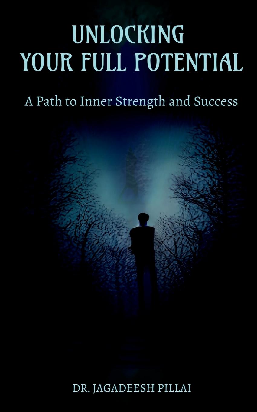Knjiga Unlocking Your Full Potential Dr. Jagadeesh