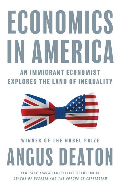 Книга Economics in America – An Immigrant Economist Explores the Land of Inequality Angus Deaton