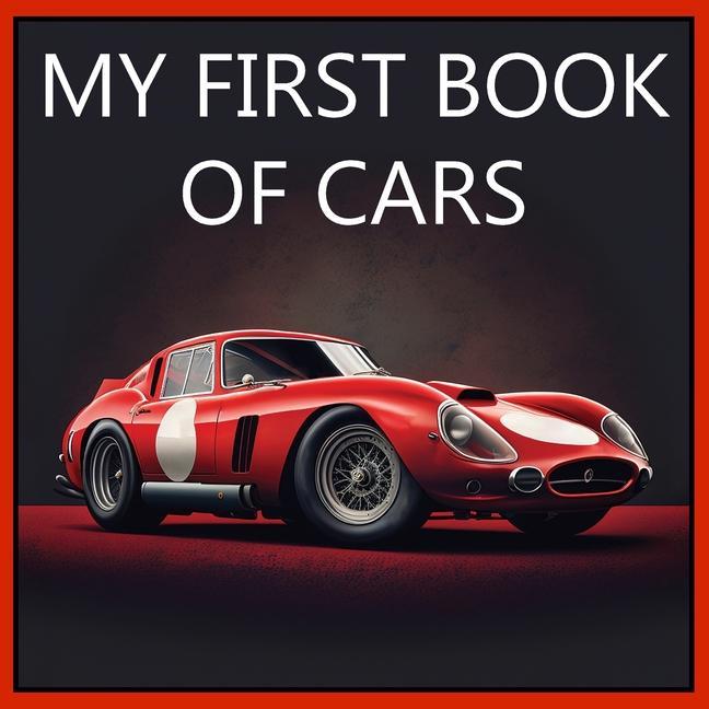 Könyv My First Book of Cars: Colorful pictures of all types of cars 