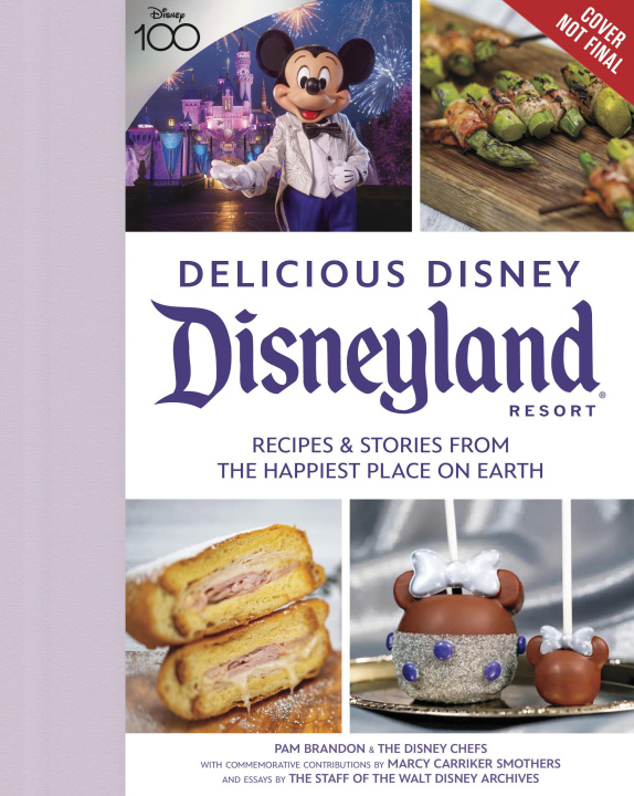 Könyv Delicious Disney: Disneyland: Recipes & Stories from the Happiest Place on Earth Marcy Carriker Smothers