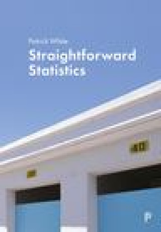 Knjiga Straightforward Statistics Patrick (University of Leicester) White