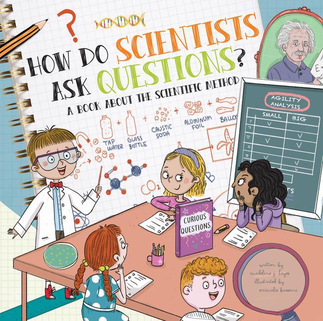 Kniha How Do Scientists Ask Questions?: A Book about the Scientific Method Srimalie Bassani