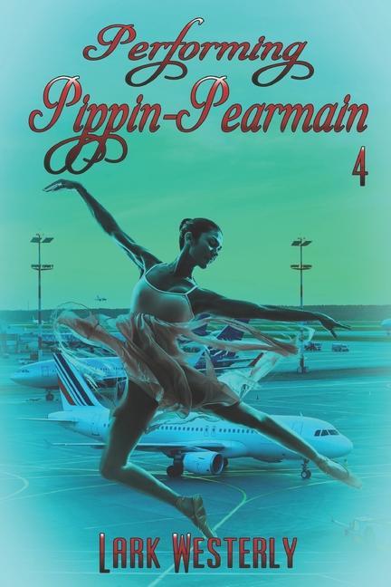 Книга Performing Pippin Pearmain 4 Lark Westerly