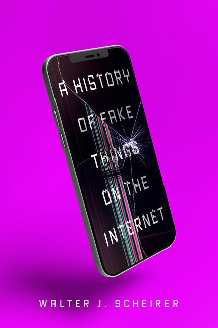 Carte A History of Fake Things on the Internet 