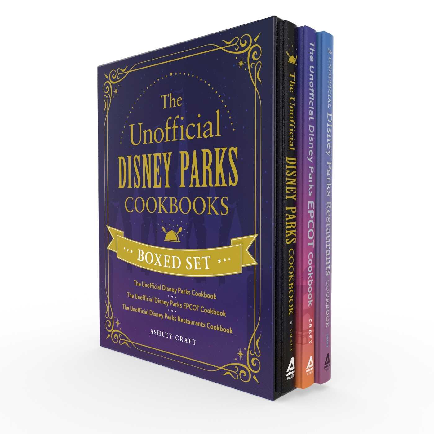 Book The Unofficial Disney Parks Cookbooks Boxed Set: The Unofficial Disney Parks Cookbook, the Unofficial Disney Parks EPCOT Cookbook, the Unofficial Disn 