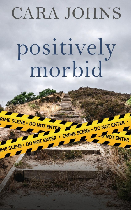 Knjiga Positively Morbid Cara Johns