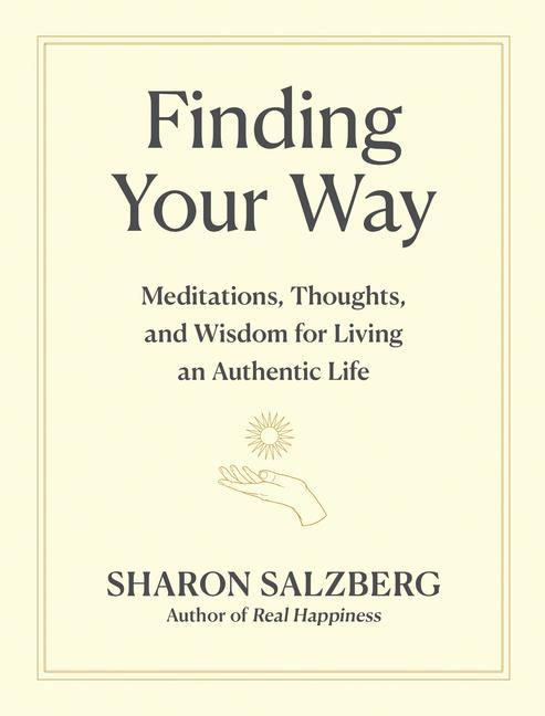 Carte Finding Your Way: Meditations, Thoughts, and Wisdom for Living an Authentic Life 