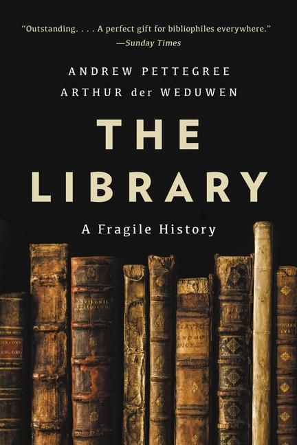 Kniha The Library: A Fragile History Arthur der Weduwen