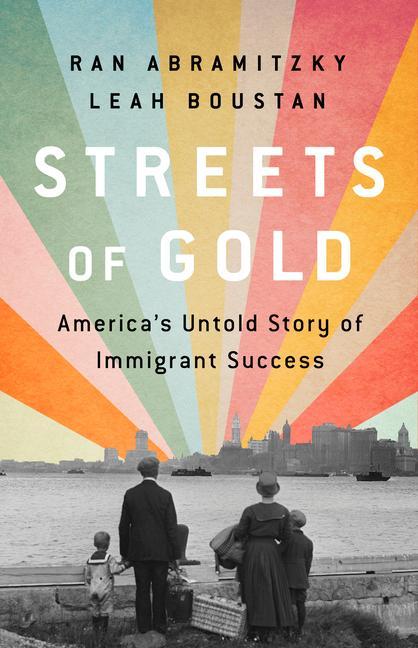 Könyv Streets of Gold: America's Untold Story of Immigrant Success Leah Boustan