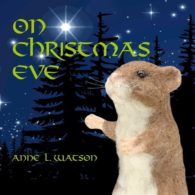 Knjiga On Christmas Eve: A Coco Mouse Tale Anne L. Watson