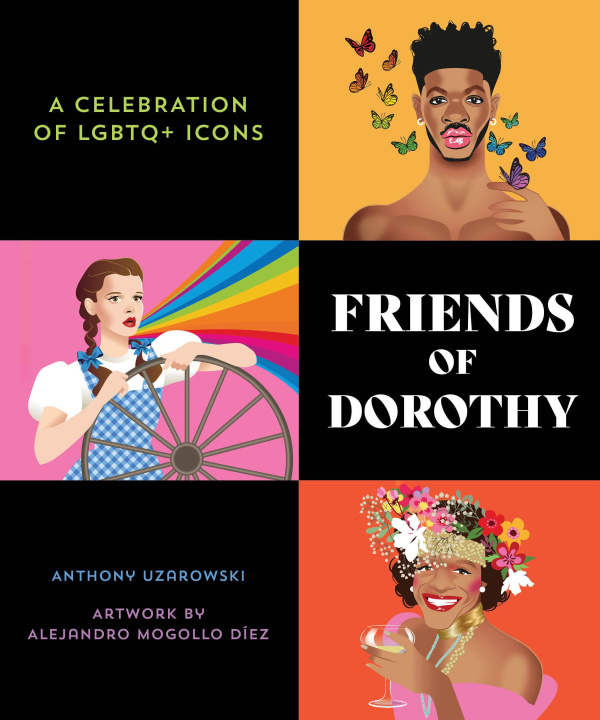 Kniha Friends of Dorothy: A Celebration of LGBTQ+ Icons Alejandro Mogollo Díez