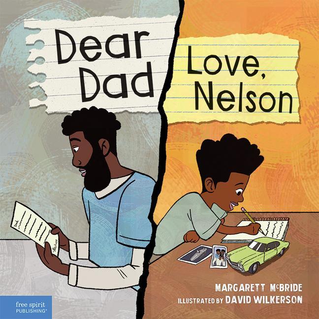 Carte Dear Dad: Love, Nelson: The Story of One Boy and His Incarcerated Father David Wilkerson