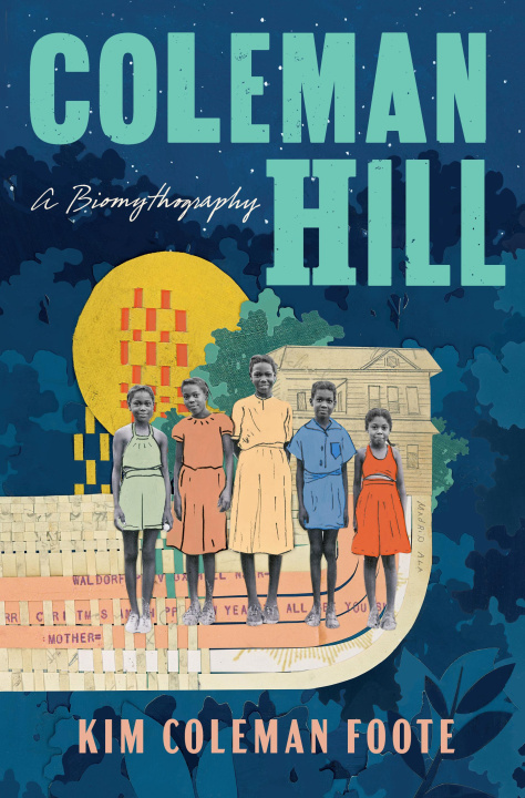 Könyv Coleman Hill: A Biomythography 