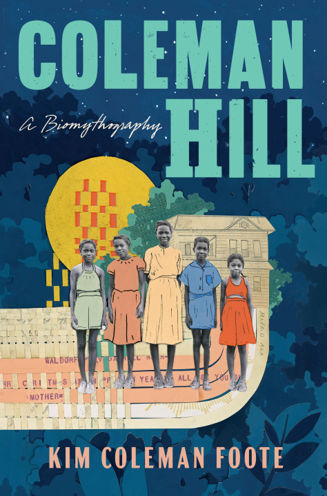 Book Coleman Hill: A Biomythography 