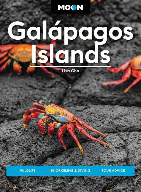 Könyv Moon Galápagos Islands: Wildlife, Snorkeling & Diving, Tour Advice 