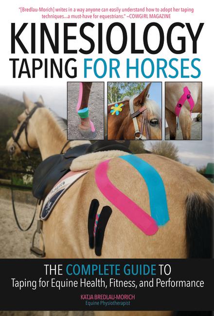 Książka Kinesiology Taping for Horses - New Edition: The Complete Guide to Taping for Equine Health, Fitness and Performance 