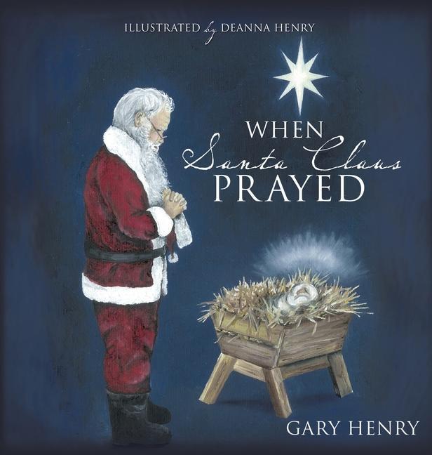 Book When Santa Claus Prayed Gary Henry