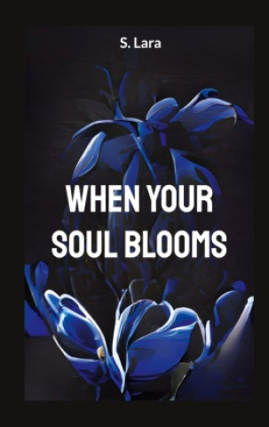 Boek When your soul blooms Lara Schilirò