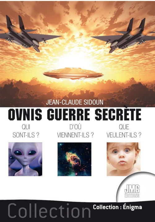 Book Ovnis guerre secrète - Qui sont-ils ? D'où viennent-ils ? Que veulent-ils ? Sidoun