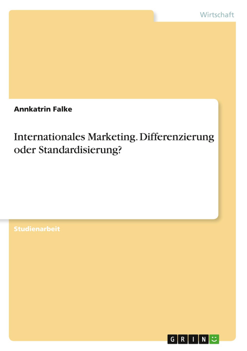 Könyv Internationales Marketing. Differenzierung oder Standardisierung? 
