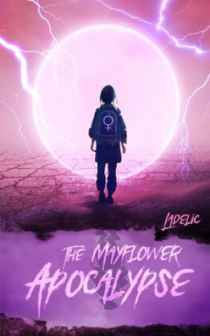 Книга The Mayflower Apocalypse LA DELIC