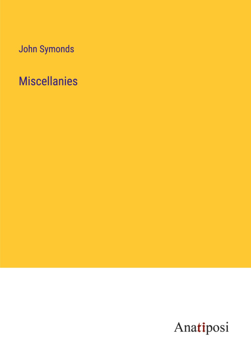Knjiga Miscellanies John Symonds