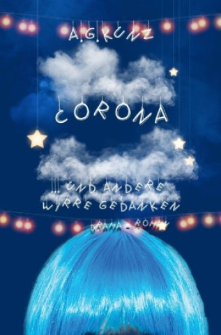 Boek Corona und andere wirre Gedanken A.G. Kunz