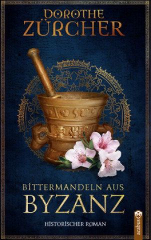 Book Bittermandeln aus Byzanz Dorothe Zürcher