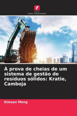 Book ? prova de cheias de um sistema de gest?o de resíduos sólidos: Kratie, Camboja 