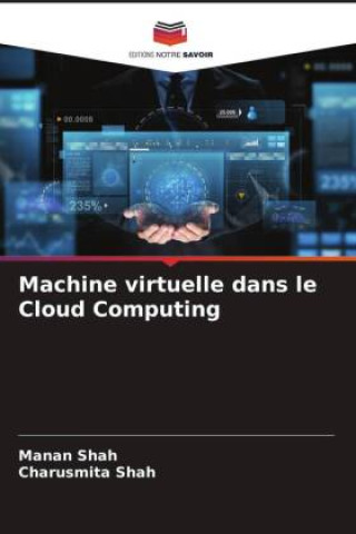 Knjiga Machine virtuelle dans le Cloud Computing Charusmita Shah
