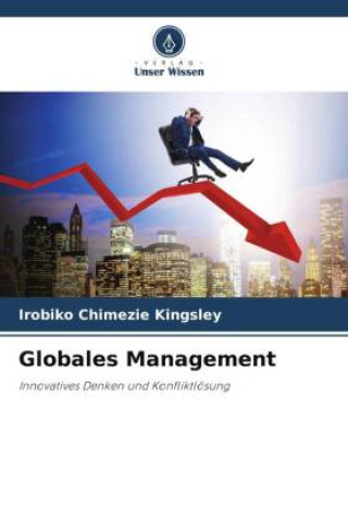 Knjiga Globales Management Irobiko Chimezie Kingsley