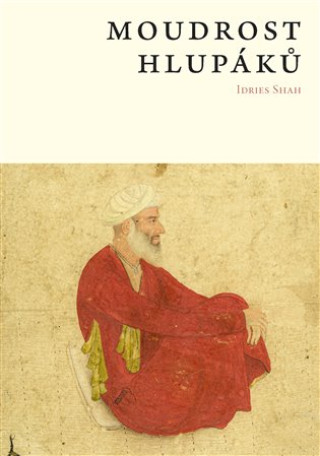 Book Moudrost hlupáků Idries Shah