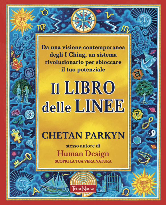 Carte libro delle linee. Da una visione contemporanea dell'I Ching, un sistema rivoluzionario per sbloccare il tuo potenziale Chetan Parkyn