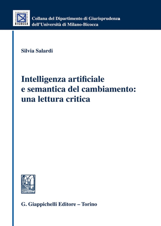 Knjiga Intelligenza artificiale e semantica del cambiamento: una lettura critica Silvia Salardi