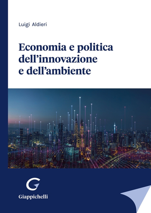 Kniha Economia e politica dell'innovazione e dell'ambiente Luigi Aldieri