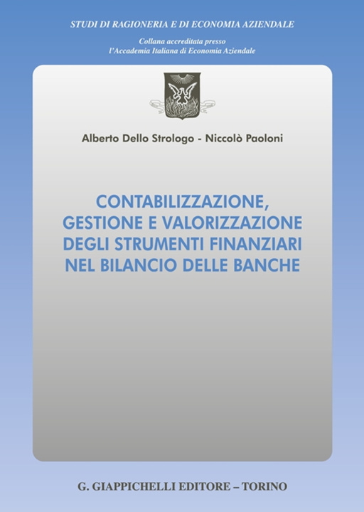 Carte Contabilizzazione, gestione e valorizzazione degli strumenti finanziari nel bilancio delle banche Niccolo'Paoloni