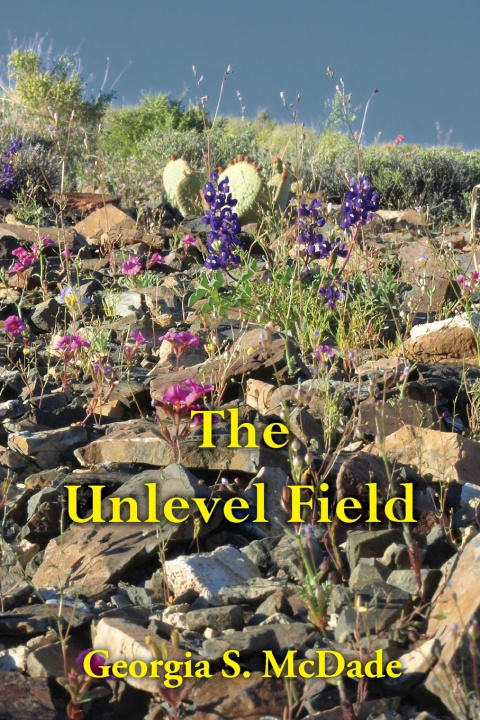 Boek The Unlevel Field Georgia S. McDade