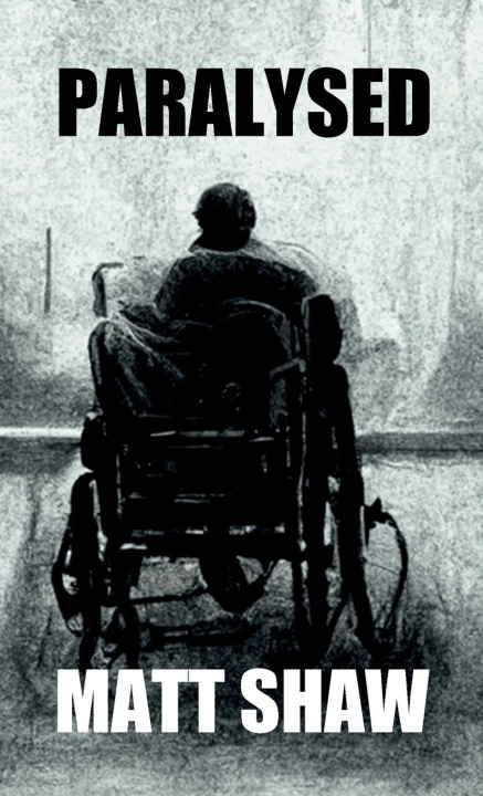 Knjiga Paralysed Matt Shaw
