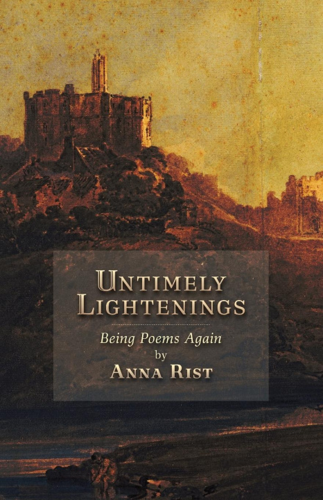Knjiga Untimely Lightenings Anna Rist
