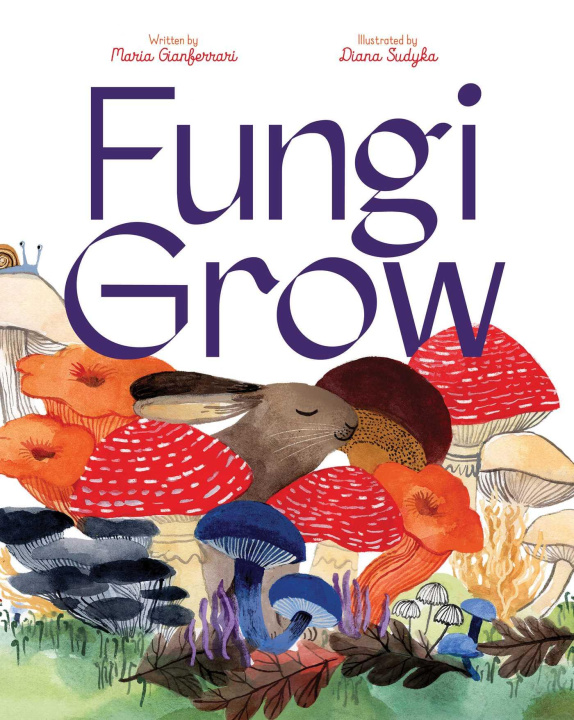 Book Fungi Grow Diana Sudyka