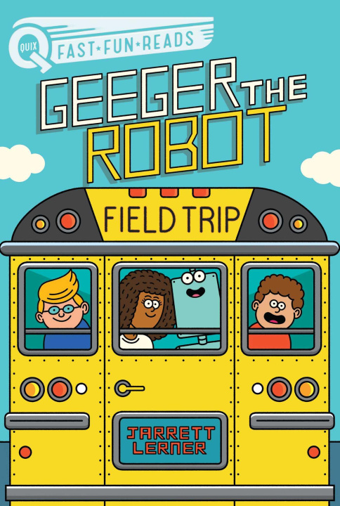 Knjiga Field Trip: Geeger the Robot Serge Seidlitz