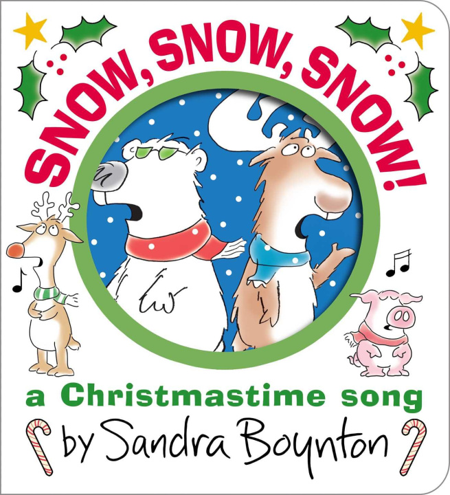 Carte Snow, Snow, Snow!: A Christmastime Song Sandra Boynton