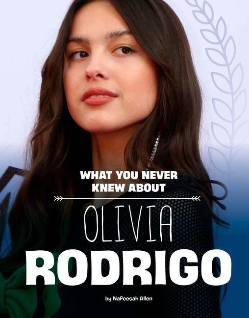 Kniha What You Never Knew about Olivia Rodrigo 